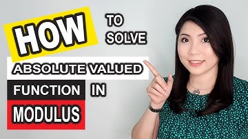 Additional Mathematics - Absolute Valued Function in Modulus
