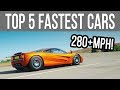 Forza Horizon 4 - TOP 5 FASTEST CARS! 280+MPH