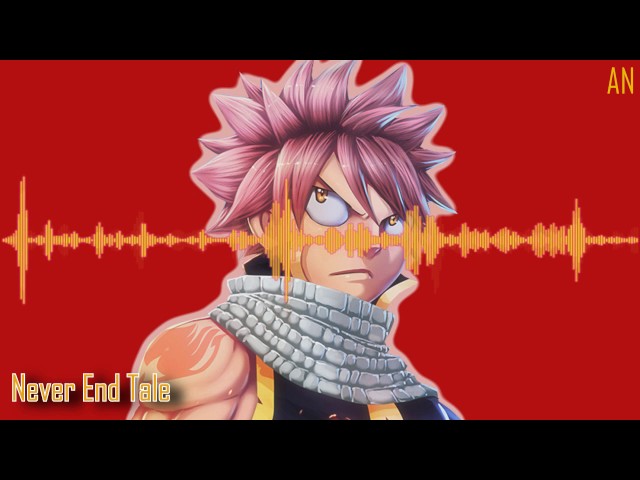 ❋ NIGHTCORE - Never End Tale [Fairy Tail OP 20] class=