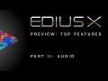 EDIUS X Preview | Top Features Part 2: Audio