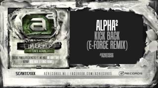 Alpha² - Kick Back (E-Force Remix) (#A2REC056 Preview)