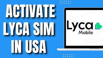 How to Activate Lyca Sim Card in USA (Easy Guide 2023)