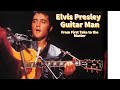 Elvis Presley Guitar Man From First Take To The Master Elvis Presley Guitar Man From First Take To The Master