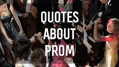 9 Quotes About Prom 