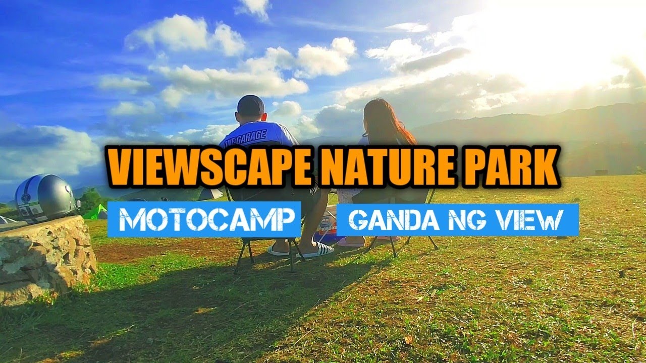 Viewscape Nature Park | MotoCamping | Ganda ng view