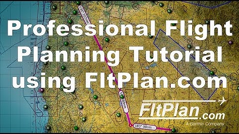 Professional Flight Planning Tutorial using FltPlan.com