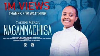 YADENI MERGA | NA GAMMACHIISA | New Afaan Oromo (Official Music Video) 2022/2015