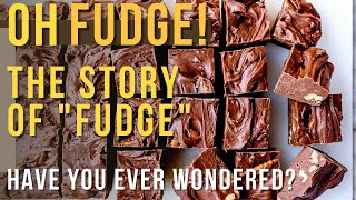 Who invented fudge | How do you make fudge | Story of Fudge | Story Behind Fudge | Fudge Capital