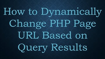 How to Dynamically Change PHP Page URL Based on Query Results