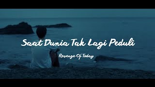 Download Lagu Saat Dunia Tak Lagi Peduli - Revenge Of Today (Official Lyrics Musik) #emo #alternative #forrevenge MP3