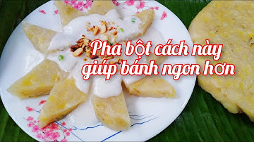 Cách làm bánh chuối truyền thống từ bột gạo để qua đêm vẫn mềm dẻo thơm ngon
