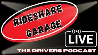 Rideshare Garage LIVE | Uber Driver Lyft Driver