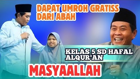 DAPAT UMROH GRATIS DARI ABAH MASYAALLAH KELAS 5 SD HAFAL ALQUR