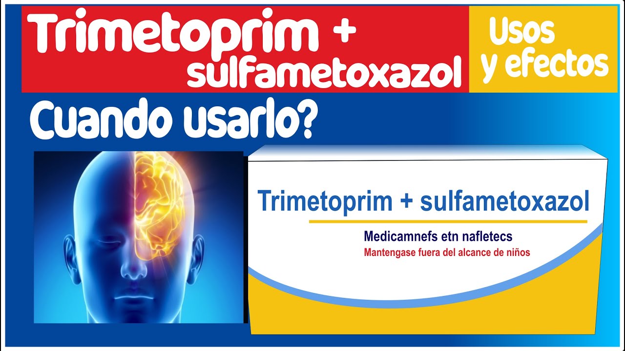 trimetoprim + sulfametoxazol para que sirve efectos cuando usarla infecciones toxoplasmosis trimetoprim + sulfametoxazol para que sirve efectos cuando usarla infecciones toxoplasmosis