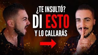 Cómo Responder Los Insultos De  Personas Malhumoradas y Enfadadas Y Hacerte Respetar Y Disfrutar