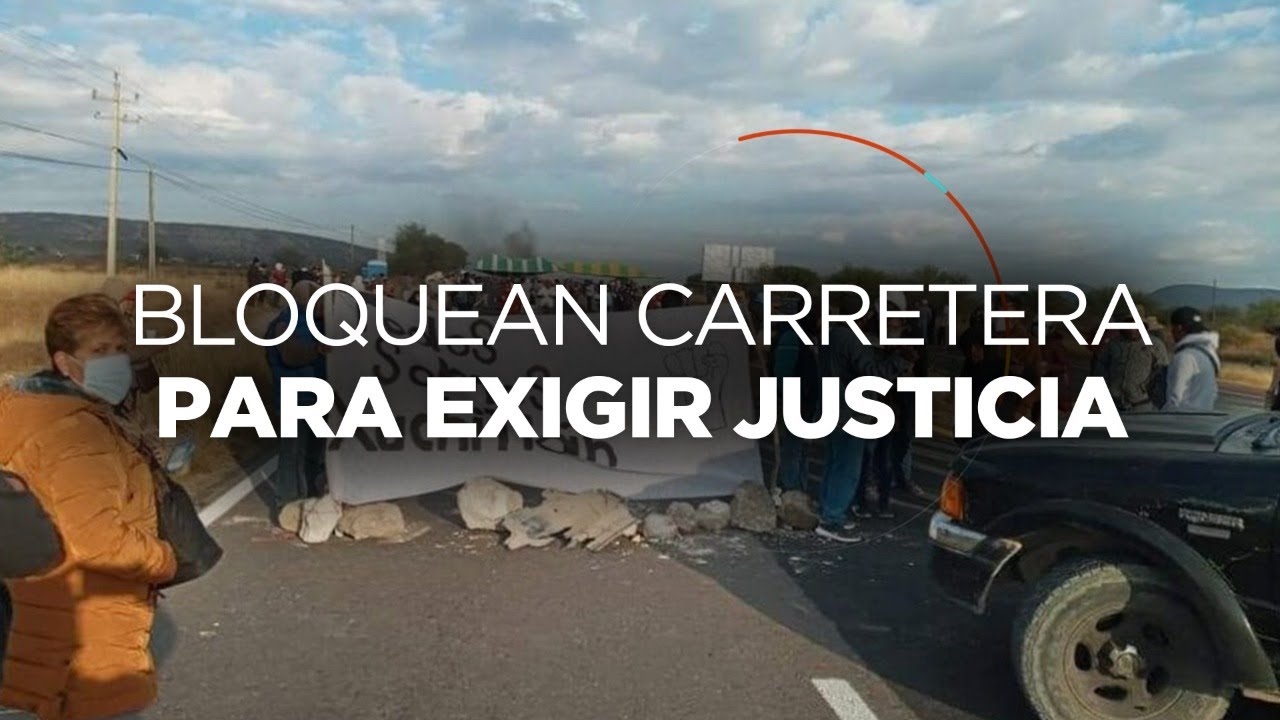 Campesinos bloquean carretera Laredo - México para exigir a las autoridades estatales