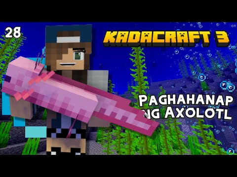 KadaCraft S3 EP28 | PAGHAHANAP NG AXOLOTL ( MINECRAFT 1.17 TAGALOG )
