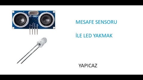 Arduino | Mesafe Sensörü İle Led Yakmak