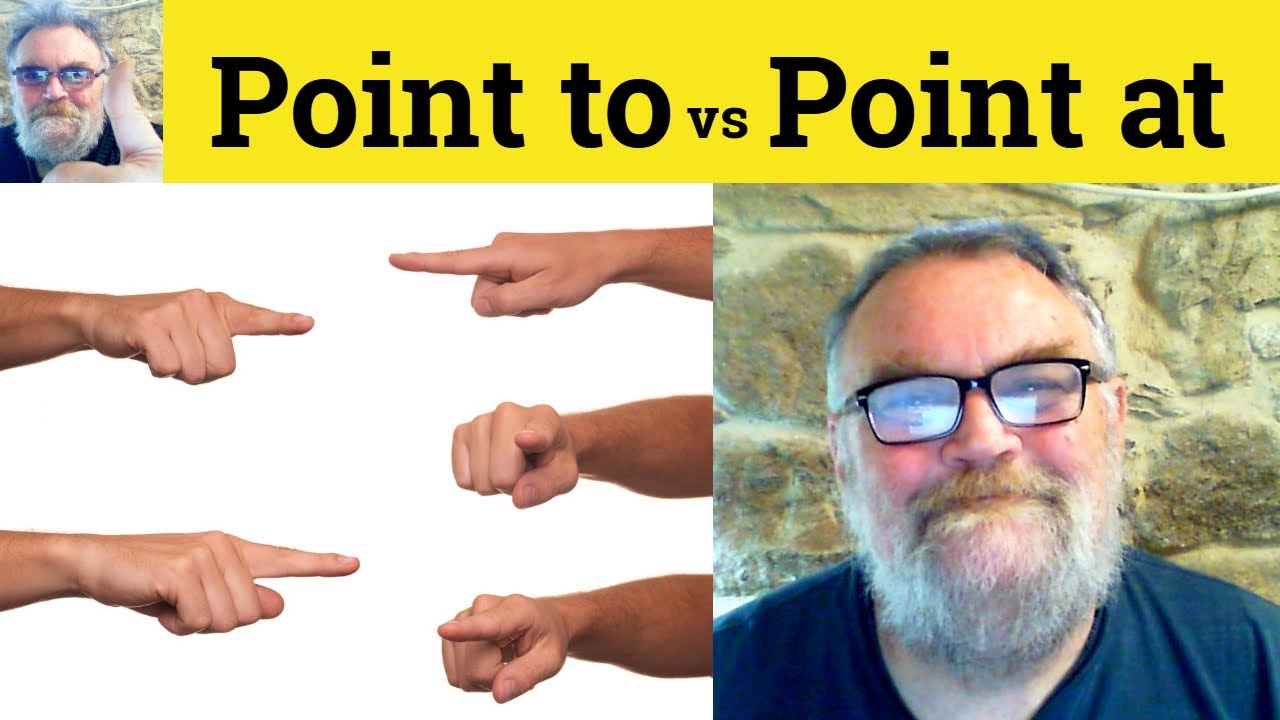 😎 Значение слов Point To и Point At — Определение Point To — Определение Point At — Point To или ...