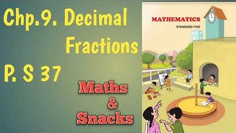 5th Maths, chapter 9, Decimal Fraction, P. S.37, Maharashtra Board,