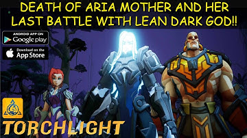 TORCHLIGHT INFINITE - DEATH OF ARIA MOTHER AND HER LAST ENCOUNTER WITH LEAN 😭