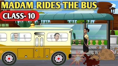 Madam rides the bus | Class 10 | Animated Video in hindi