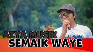 Download Lagu AZYA MUSIK SEMAIK WAYE