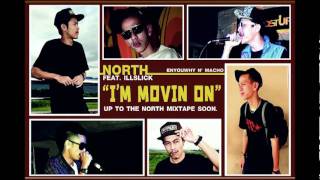 Feat. ILLSLICK NORTH I'M MOVIN ON