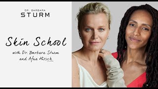 SKIN SCHOOL | MELANIN-RICH SKINCARE WITH DR. BARBARA STURM & AFUA HIRSCH