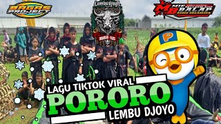 DJ Bantengan ‼️ (PORORO) BY LEMBU DJOYO SUPORT BY MIE BALAP AUDIO REMIXER BY BAGAS PROJECT