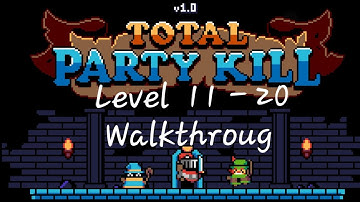 Total Party Kill: Levels 11 12 13 14 15 16 17 18 19 20 Walkthrough & Android Gameplay