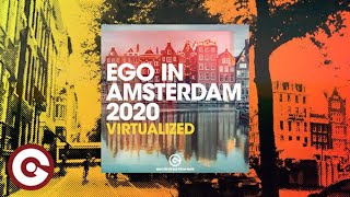 EGO IN AMSTERDAM 2020 - VIRTUALIZED (Selected by Djs From Mars)
