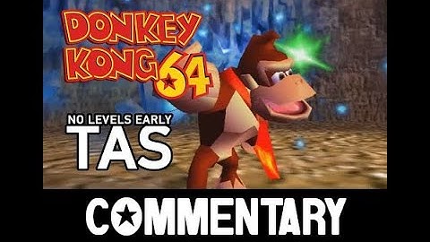 DK64 - No Levels Early TAS Commentary