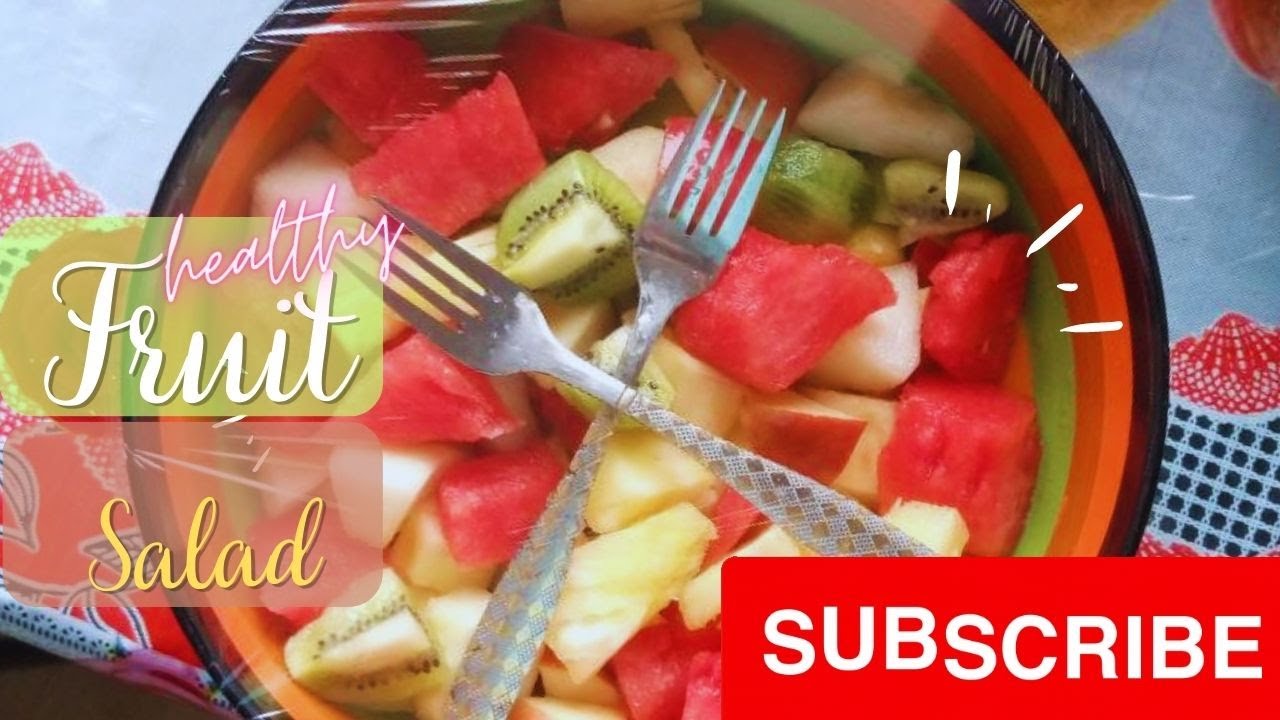 Healthy FRUIT SALAD diet fruits salad YouTube