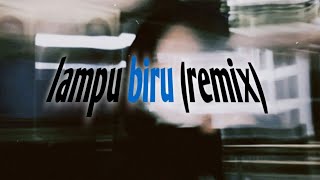 LAMPU BIRU REMIX