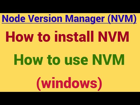What is Node version manager (NVM) ,  how to install it and use it practically  in windows .