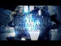 Only a Super Empath Can Break The Narcissist