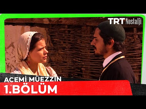 Acemi Müezzin 1. Bölüm @NostaljiTRT