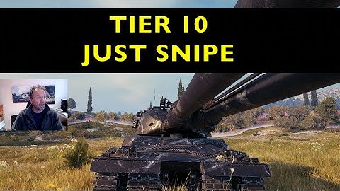 Tier 10.  Just Snipe