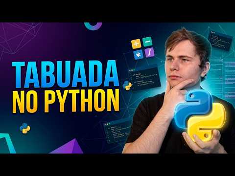 Tabuada Automática em Python: Como usar o Laço FOR (Passo a Passo)