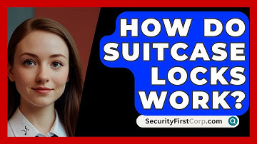 How Do Suitcase Locks Work? - SecurityFirstCorp.com