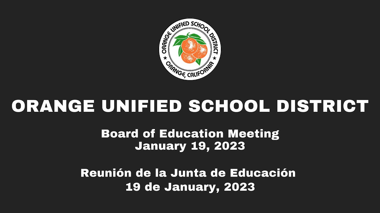 orange-unified-school-district-board-of-education-meeting-january-19-2023-youtube