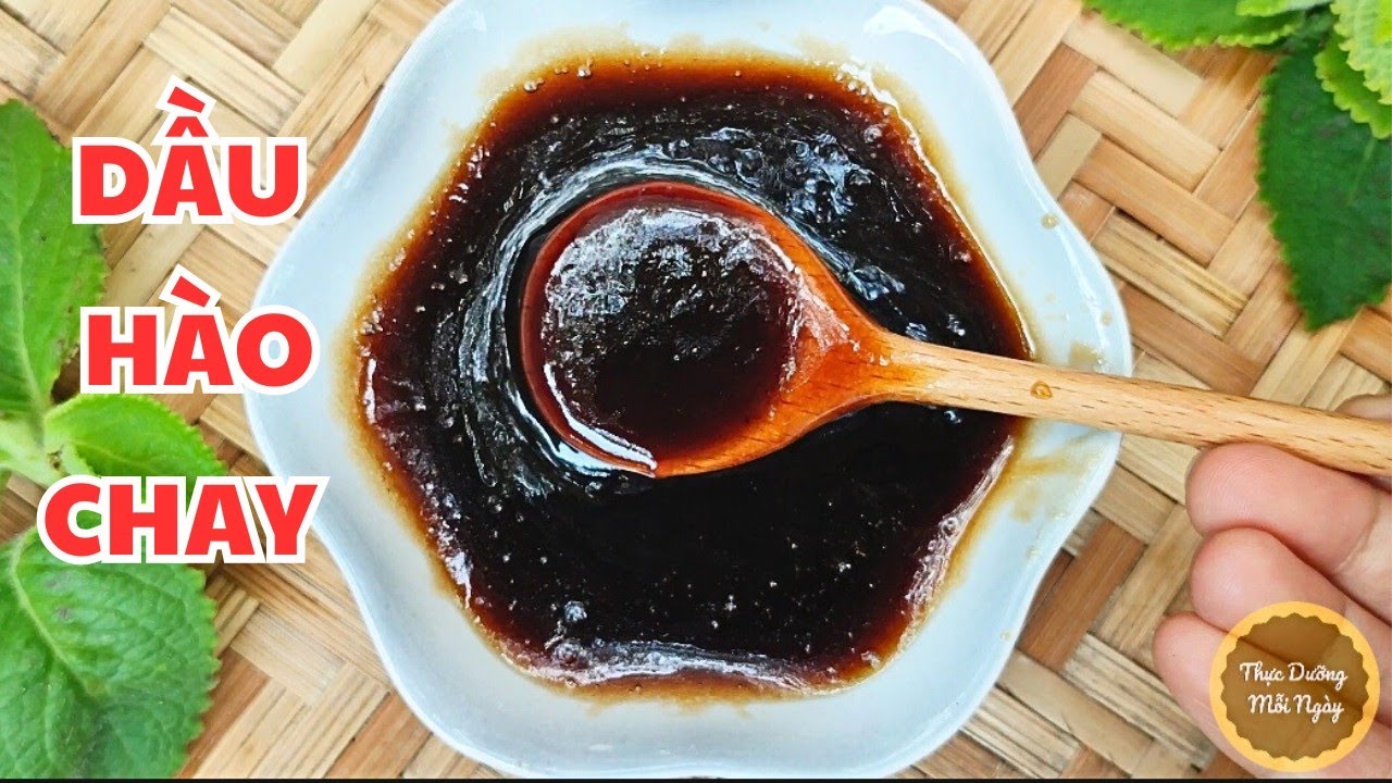 Cách nấu DẦU HÀO CHAY cực sánh mịn tại nhà, Bí Quyết Nấu Dầu Hào Chay để được lâu