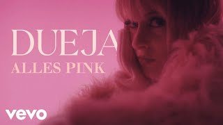 Dueja - Alles Pink Official Music Video