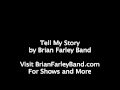 Tell My Story by Brian Farley Band