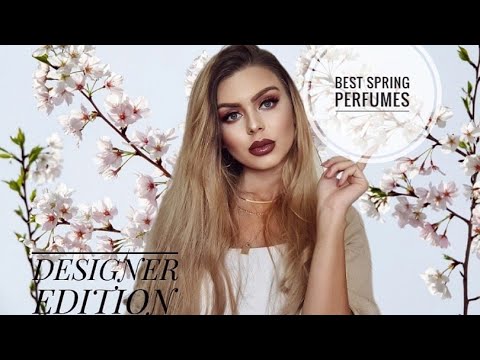 TOP 10 PERFUMES FOR THE SPRING TIME - Designers & Celebrities