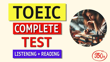 TOEIC 2024 Ultimate Practice Test: Listening + Reading (Free Answers & Tips)