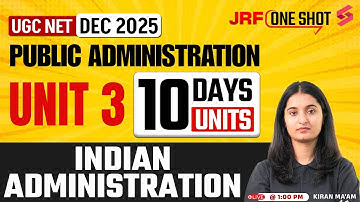 UGC NET Public Administration Unit 3 | Indian Administration UGC NET By Kiran Mam | UGC NET Dec 2025