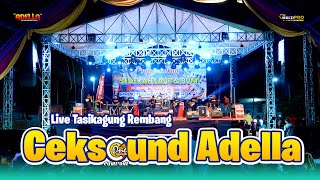 GAK BAHAYA TA !!! CEKSOUND CINTA DILEMA OM ADELLA Ft. CUMI ONE AUDIO LIVE TASIKAGUNG REMBANG