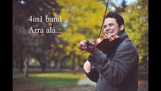 Video thumbnail of "4in1 band - Arra alá, jaj, de vörös az ég alja"